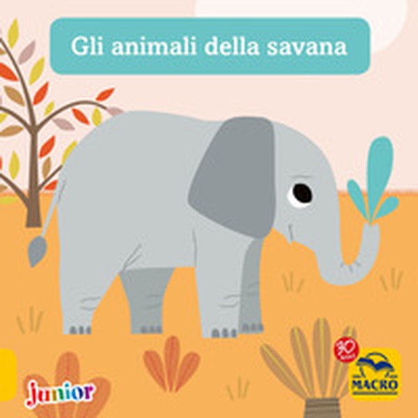 Gli animali della savana - Librerie.coop Gli animali della savana - Librerie.coop