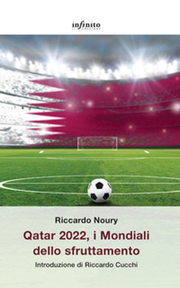 Qatar 2022, i Mondiali dello sfruttamento - Librerie.coop Qatar 2022, i Mondiali dello sfruttamento - Librerie.coop