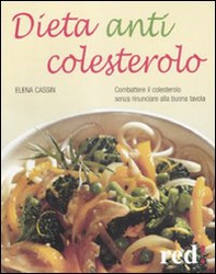 Dieta anticolesterolo. Combattere il colesterolo senza rinunciare alla buona tavola - Librerie.coop Dieta anticolesterolo. Combattere il colesterolo senza rinunciare alla buona tavola - Librerie.coop