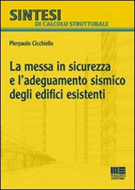La messa in sicurezza e l'adeguamento sismico degli edifici esistenti - Librerie.coop La messa in sicurezza e l'adeguamento sismico degli edifici esistenti - Librerie.coop
