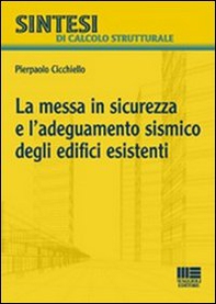 La messa in sicurezza e l'adeguamento sismico degli edifici esistenti - Librerie.coop