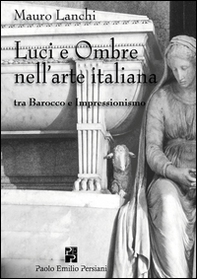 Luci e ombre nell'arte italiana tra Barocco e Impressionismo - Librerie.coop