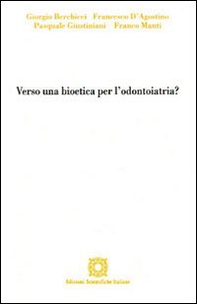 Verso una bioetica per l'odontoiatria? - Librerie.coop