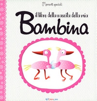 Il libro della nascita della mia bambina - Librerie.coop