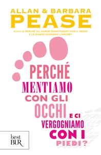 Perché mentiamo con gli occhi e ci vergogniamo con i piedi? - Librerie.coop