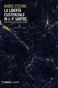 La libertà esistenziale in J.-P. Sartre - Librerie.coop La libertà esistenziale in J.-P. Sartre - Librerie.coop