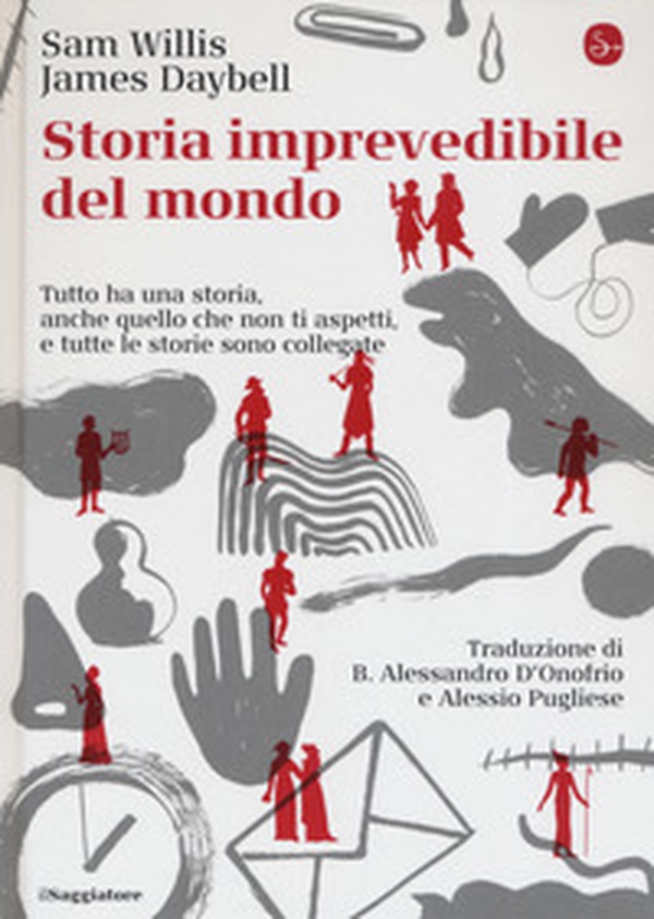 Storia imprevedibile del mondo. Tutto ha una storia, anche quello che non ti aspetti, e tutte le storie sono collegate - Librerie.coop Storia imprevedibile del mondo. Tutto ha una storia, anche quello che non ti aspetti, e tutte le storie sono collegate - Librerie.coop