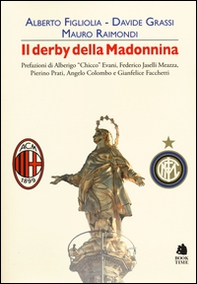 Il derby della Madonnina - Librerie.coop Il derby della Madonnina - Librerie.coop