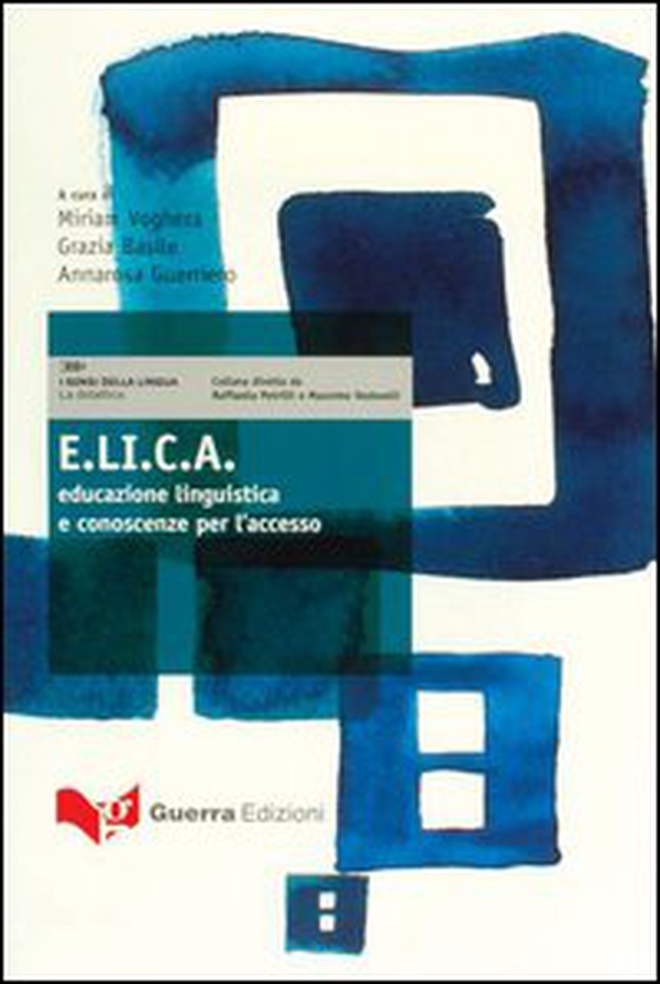 E.L.I.C.A. Educazione linguistica e conoscenze per l'accesso - Librerie.coop E.L.I.C.A. Educazione linguistica e conoscenze per l'accesso - Librerie.coop