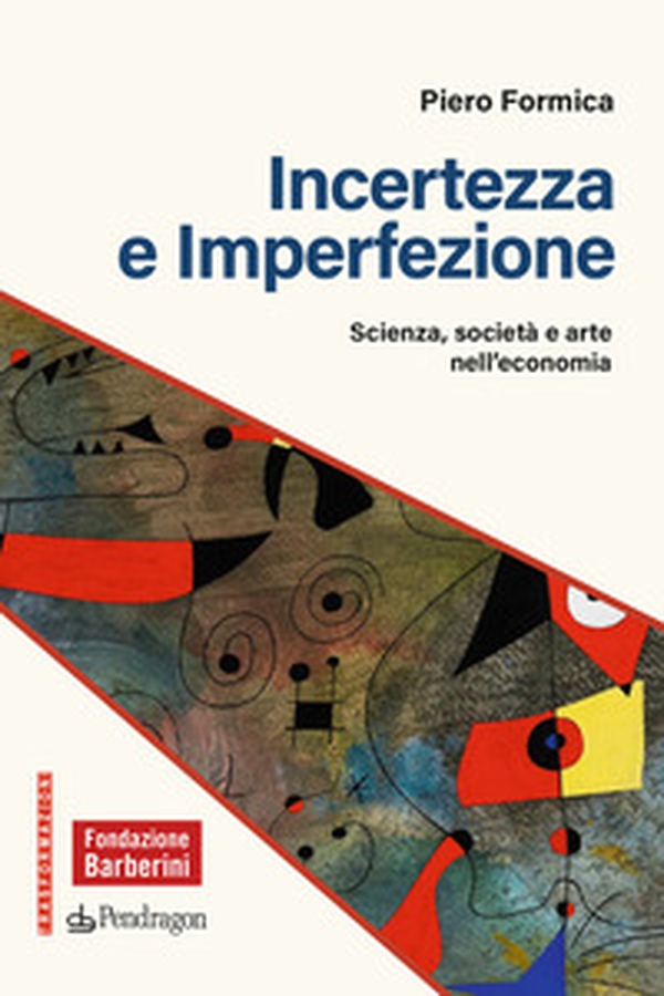 Incertezza e imperfezione. Scienza, società e arte - Librerie.coop