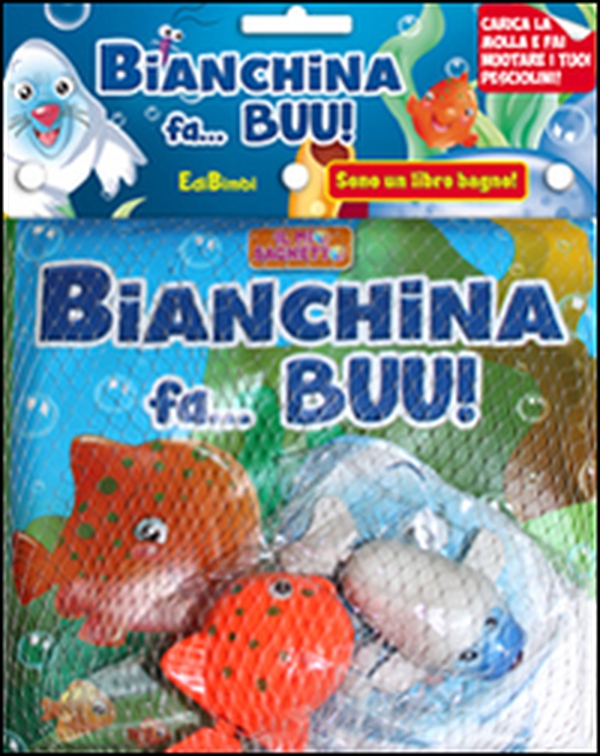 Bianchina fa... buu! Il mio bagnetto - Librerie.coop Bianchina fa... buu! Il mio bagnetto - Librerie.coop