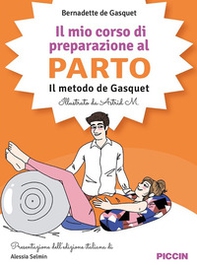 Il mio corso di preparazione al parto. Il metodo De Gasquet - Librerie.coop Il mio corso di preparazione al parto. Il metodo De Gasquet - Librerie.coop