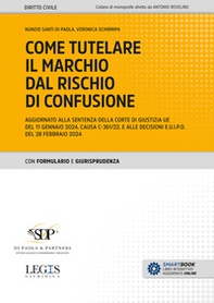 Come tutelare il marchio dal rischio di confusione. Aggiornato alla sentenza della Corte di giustizia UE del 11 gennaio 2024, causa C-361/22, e alle decisioni E.U.I.P.O. del 28 febbraio 2024 - Librerie.coop