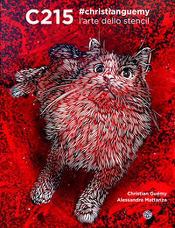 C215 #christianguemy. L'arte dello stencil - Librerie.coop C215 #christianguemy. L'arte dello stencil - Librerie.coop