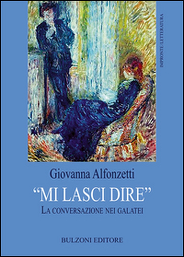 «Mi lasci dire». La conversazione nei galatei - Librerie.coop «Mi lasci dire». La conversazione nei galatei - Librerie.coop