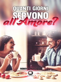 Quanti giorni servono all'amore? - Librerie.coop