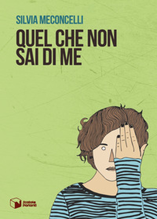 Quel che non sai di me - Librerie.coop Quel che non sai di me - Librerie.coop