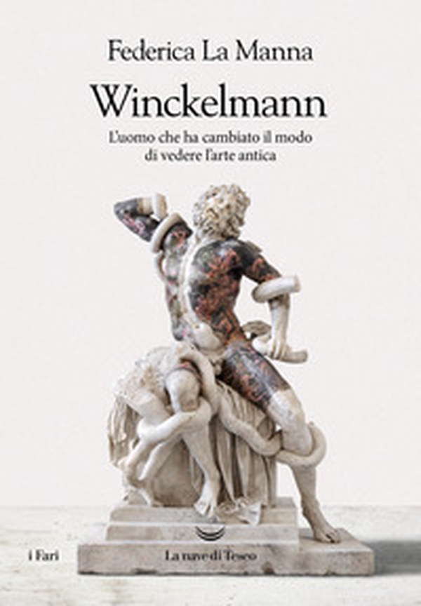 Winckelmann. L'uomo che ha cambiato il modo di vedere l'arte antica - Librerie.coop Winckelmann. L'uomo che ha cambiato il modo di vedere l'arte antica - Librerie.coop