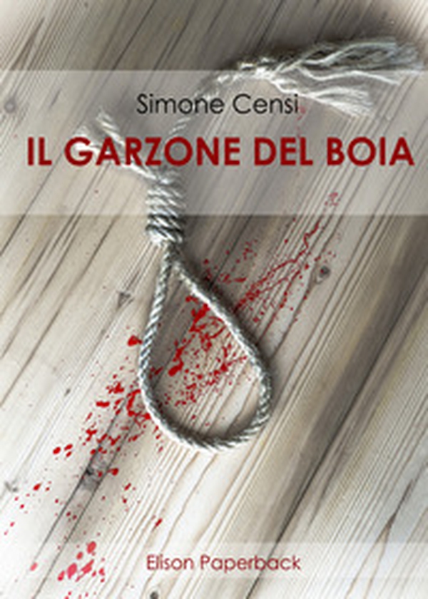 Il garzone del boia - Librerie.coop Il garzone del boia - Librerie.coop
