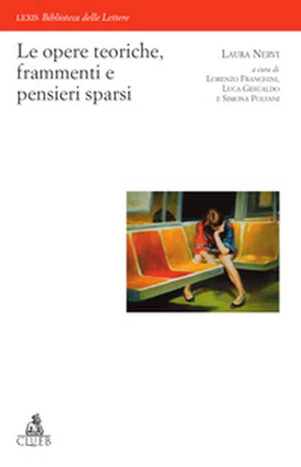 Le opere teoriche, frammenti e pensieri sparsi - Librerie.coop Le opere teoriche, frammenti e pensieri sparsi - Librerie.coop