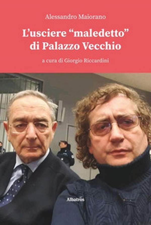 L'usciere «maledetto» di Palazzo Vecchio - Librerie.coop L'usciere «maledetto» di Palazzo Vecchio - Librerie.coop