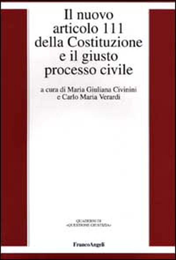 Il nuovo articolo 111 della Costituzione e il giusto processo civile - Librerie.coop
