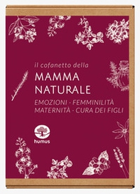 Il cofanetto della mamma naturale: Emozionarsi-Sono donna-Sono mamma-Bambini sani e naturali - Librerie.coop