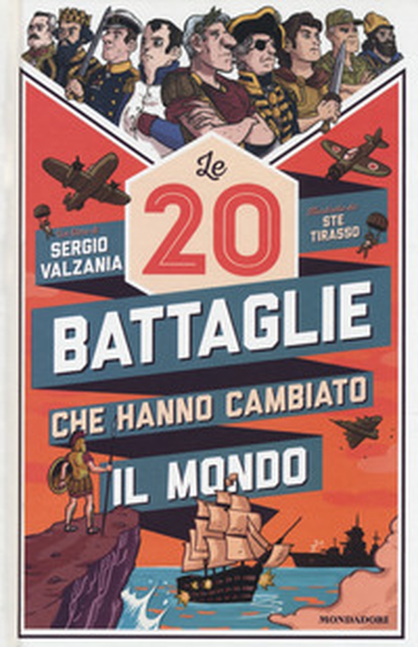 Le 20 battaglie che hanno cambiato il mondo - Librerie.coop Le 20 battaglie che hanno cambiato il mondo - Librerie.coop