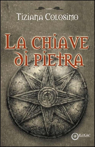 La chiave di pietra - Librerie.coop La chiave di pietra - Librerie.coop