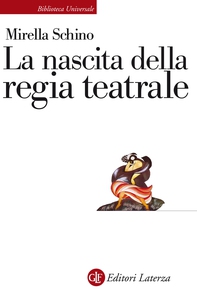 La nascita della regia teatrale - Librerie.coop