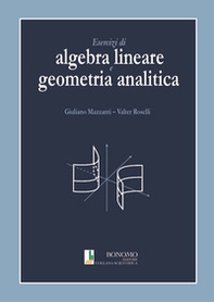 Esercizi di algebra lineare e geometria analitica - Librerie.coop