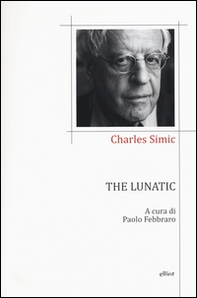 The lunatic. Testo inglese a fronte - Librerie.coop The lunatic. Testo inglese a fronte - Librerie.coop