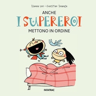 Anche i supereroi mettono in ordine - Librerie.coop
