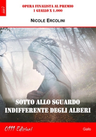 Sotto allo sguardo indifferente degli alberi - Librerie.coop