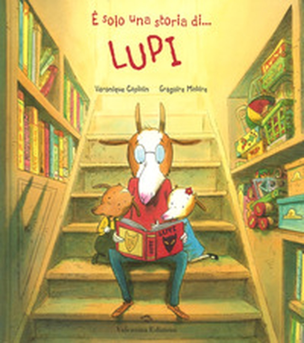 È solo una storia di... lupi - Librerie.coop È solo una storia di... lupi - Librerie.coop