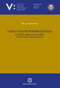 Verso una postdemocrazia? Crisi della rappresentanza politica e nuove forme di partecipazione - Librerie.coop