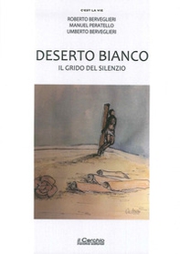 Deserto bianco. Il grido del silenzio - Librerie.coop