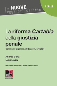 La riforma Cartabia della giustizia penale - Librerie.coop La riforma Cartabia della giustizia penale - Librerie.coop