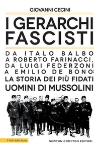 I gerarchi fascisti. Da Italo Balbo a Roberto Farinacci, da Luigi Federzoni a Emilio De Bono: la storia dei più fidati uomini di Mussolini - Librerie.coop I gerarchi fascisti. Da Italo Balbo a Roberto Farinacci, da Luigi Federzoni a Emilio De Bono: la storia dei più fidati uomini di Mussolini - Librerie.coop