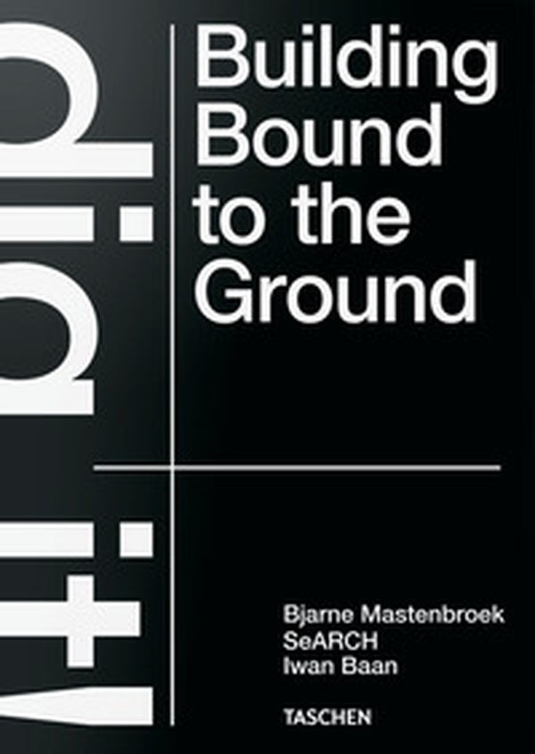 Dig it! Building bound to the ground - Librerie.coop Dig it! Building bound to the ground - Librerie.coop