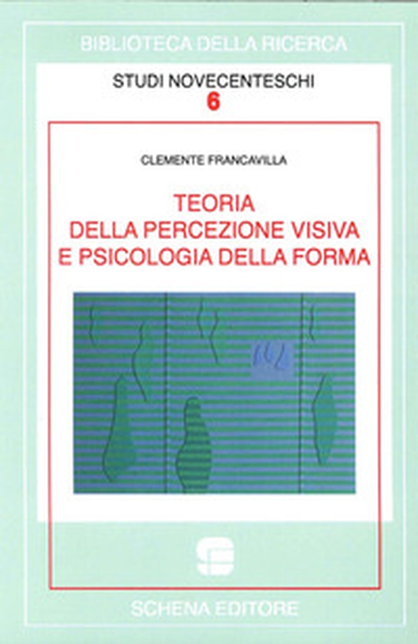 Teoria della percezione visiva e psicologia della forma - Librerie.coop
