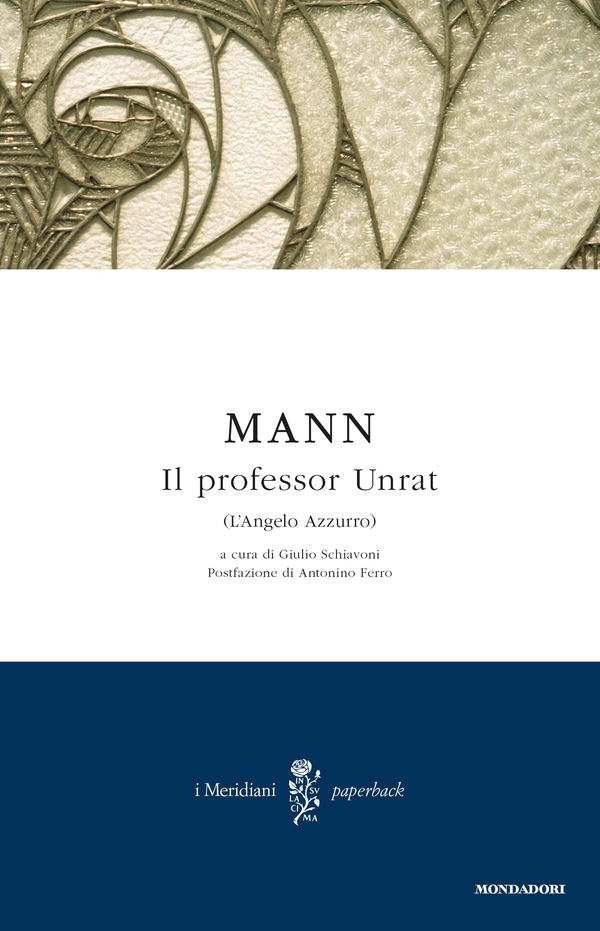 Il professor Unrat (L'Angelo Azzurro) - Librerie.coop Il professor Unrat (L'Angelo Azzurro) - Librerie.coop