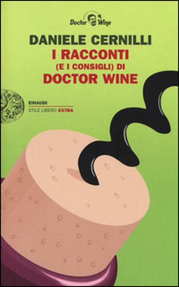 I racconti (e i consigli) di Doctor Wine - Librerie.coop I racconti (e i consigli) di Doctor Wine - Librerie.coop