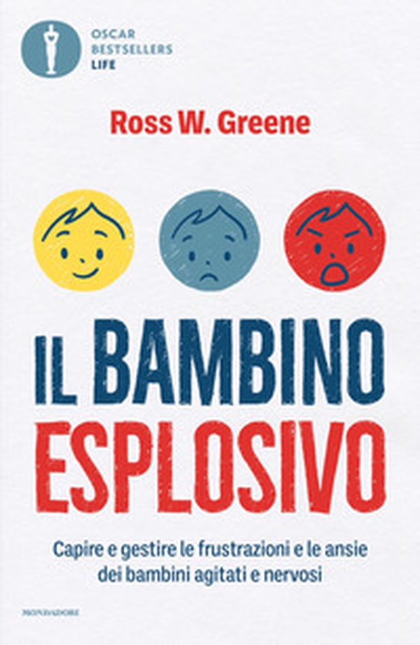 Il bambino esplosivo. Capire e gestire le frustrazioni e le ansie dei bambini agitati e nervosi - Librerie.coop Il bambino esplosivo. Capire e gestire le frustrazioni e le ansie dei bambini agitati e nervosi - Librerie.coop