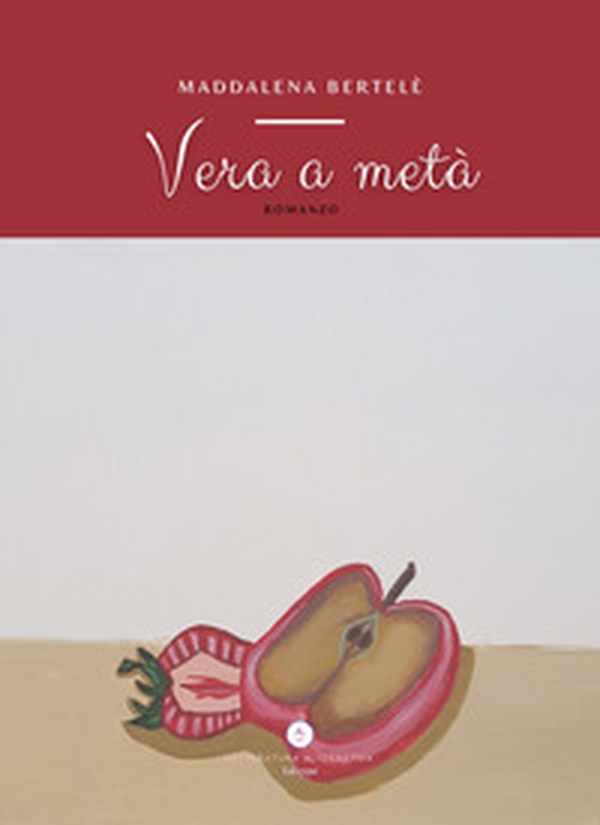 Vera a metà - Librerie.coop Vera a metà - Librerie.coop