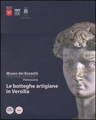Le botteghe artigiane in Versilia. Storia e tecniche della lavorazione artistica. Catalogo dei bozzetti di repertorio del Museo - Librerie.coop Le botteghe artigiane in Versilia. Storia e tecniche della lavorazione artistica. Catalogo dei bozzetti di repertorio del Museo - Librerie.coop