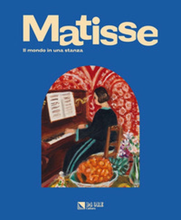 Matisse. Il mondo in una stanza - Librerie.coop