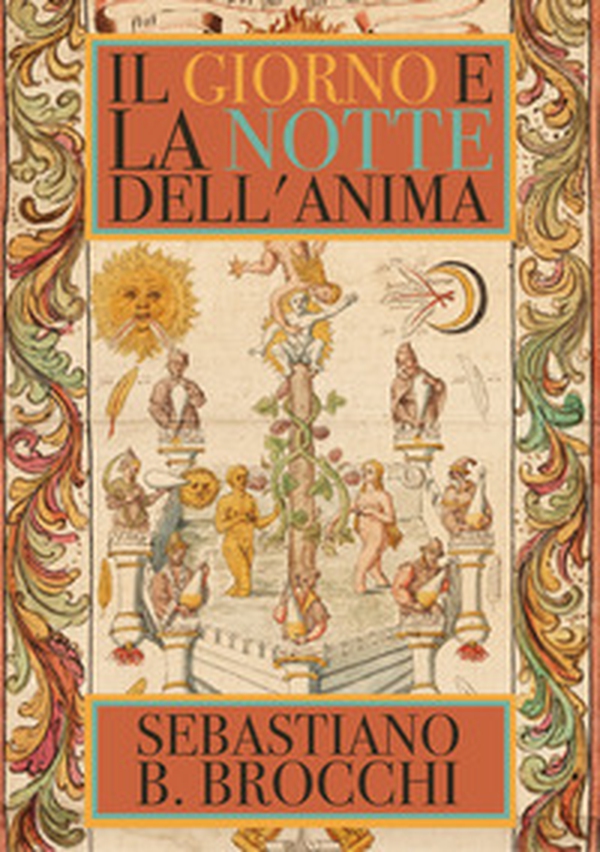 Il giorno e la notte dell'anima - Librerie.coop Il giorno e la notte dell'anima - Librerie.coop