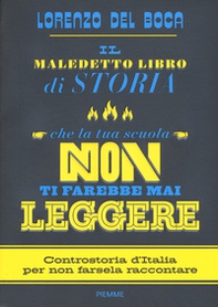 Il maledetto libro di storia che la tua scuola non ti farebbe mai leggere - Librerie.coop