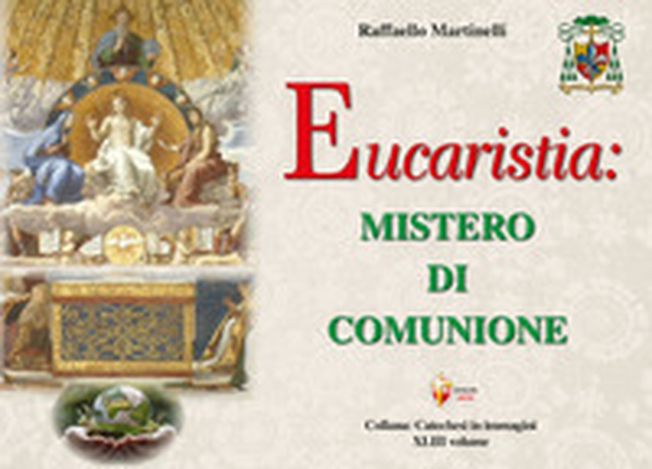 Eucaristia: mistero di comunione - Librerie.coop